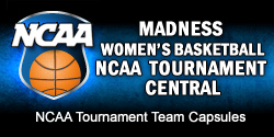 Madness Women's Basketball NCAA Tournament Central